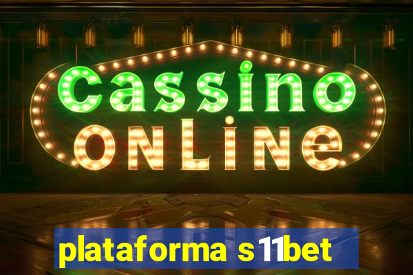 plataforma s11bet